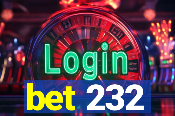 bet 232